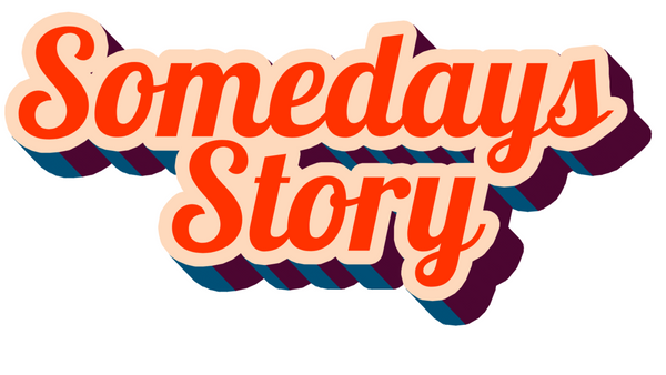 Somedays Story